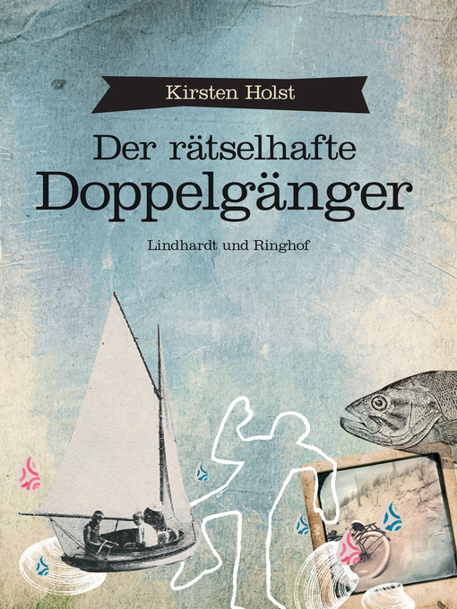 Title details for Der rätselhafte Doppelgänger by Kirsten Holst - Available